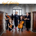 High Fiddelity – "Spring Again"