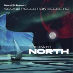 Sound Pollution Eclectic – "The Path North"